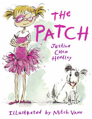 The Patch Paperback by Justina Chen Headley (Author); Mitch Vane (Illustrator)