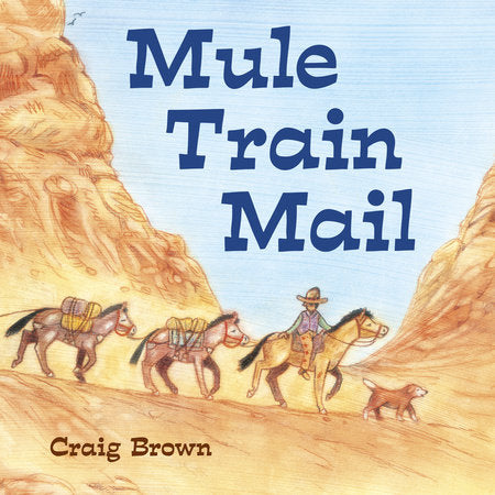 Mule Train Mail Paperback by Craig Brown (Author/Illustrator)