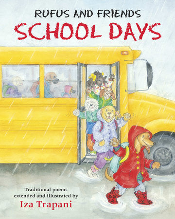 Rufus and Friends: School Days Paperback by Iza Trapani (Author/Illustrator)