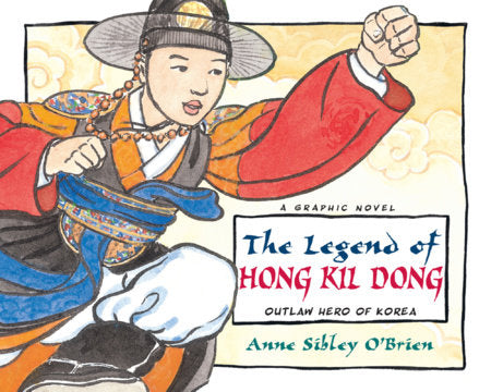 The Legend of Hong Kil Dong Paperback by Ann Sibley O'Brien (Author/Illustrator)