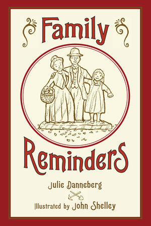 Family Reminders Paperback by Julie Danneberg (Author); John Shelley (Illustrator)