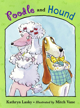 Poodle and Hound Paperback by Kathryn Lasky (Author); Mitch Vane (Illustrator)