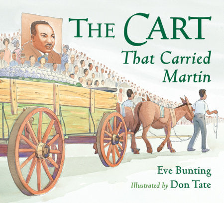 The Cart That Carried Martin Paperback by Eve Bunting (Author); Don Tate (Illustrator)
