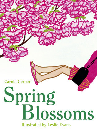 Spring Blossoms Paperback by Carole Gerber (Author); Leslie Evans (Illustrator)