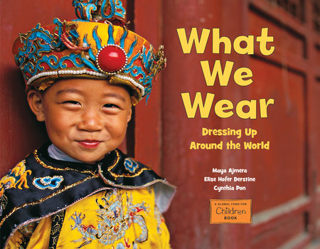 What We Wear Paperback by Maya Ajmera (Author); Elise Hofer Derstine (Author); Cynthia Pon (Author)