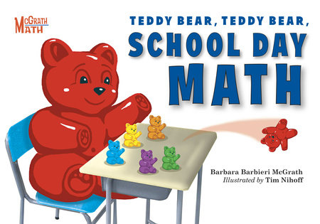 Teddy Bear, Teddy Bear, School Day Math Paperback by Barbara Barbieri McGrath (Author); Tim Nihoff (Illustrator)
