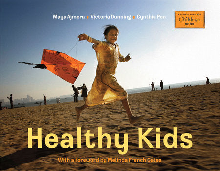 Healthy Kids Paperback by Maya Ajmera (Author); Victoria Dunning (Author); Cynthia Pon (Author)