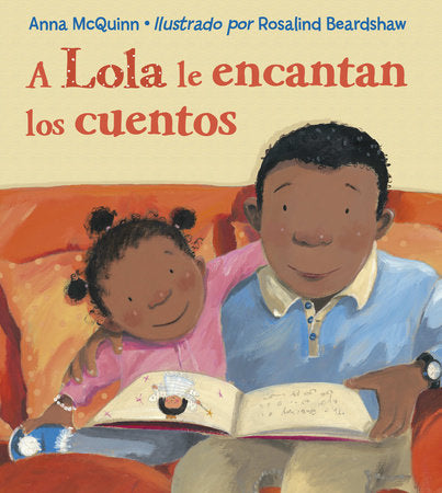A Lola le encantan los cuentos (Spanish Edition) Paperback by Anna McQuinn (Author); Rosalind Beardshaw (Illustrator)