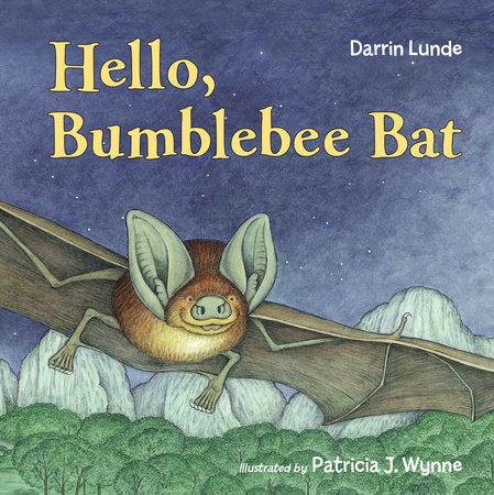Hello, Bumblebee Bat Board Book by Darrin Lunde (Author); Patricia J. Wynne (Illustrator)