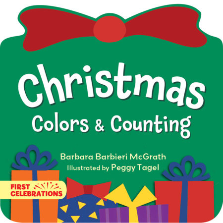 Christmas Colors & Counting Board Book by Barbara Barbieri McGrath (Author); Peggy Tagel (Illustrator)