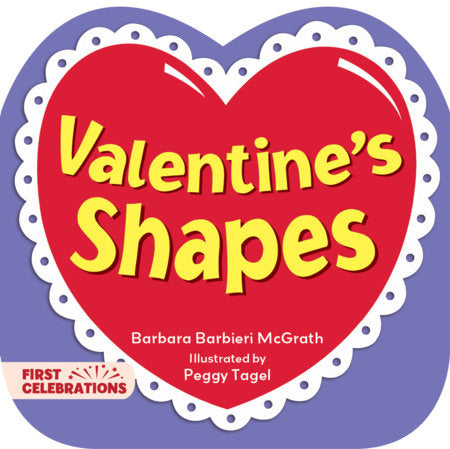 Valentine's Shapes Board Book by Barbara Barbieri McGrath (Author); Peggy Tagel (Illustrator)
