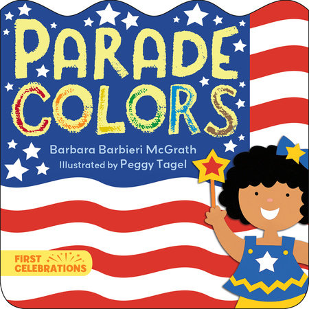 Parade Colors Board Book by Barbara Barbieri McGrath (Author); Peggy Tagel (Illustrator)