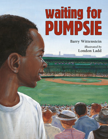 Waiting for Pumpsie Hardcover by Barry Wittenstein (Author); London Ladd (Illustrator)