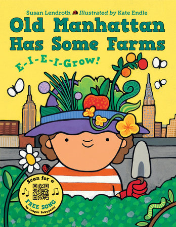 Old Manhattan Has Some Farms Hardcover by Susan Lendroth (Author); Kate Endle (Illustrator)