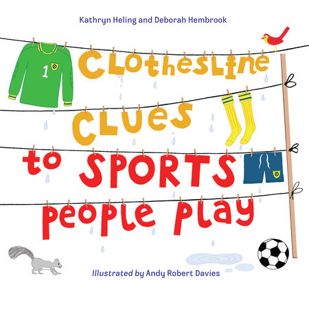 Clothesline Clues to Sports People Play TR by Kathryn Heling (Author); Deborah Hembrook (Author); Andy Robert Davies (Illustrator)