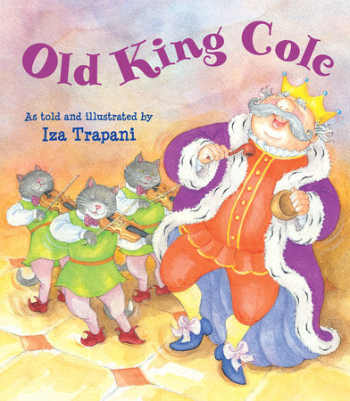 Old King Cole Hardcover by Iza Trapani (Author/Illustrator)