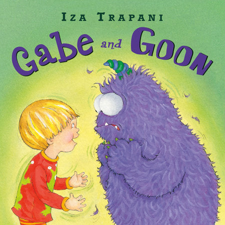 Gabe and Goon Hardcover by Iza Trapani (Author/Illustrator)