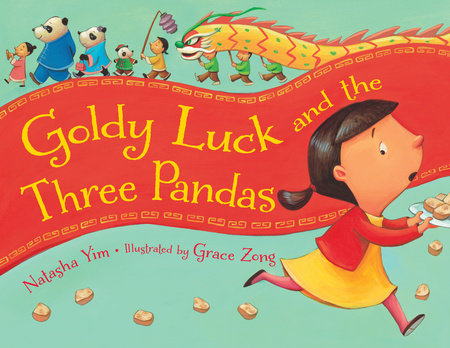 Goldy Luck and the Three Pandas TR by Natasha Yim (Author); Grace Zong (Illustrator)