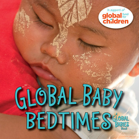 Global Baby Bedtimes Board Book by The Global Fund for Children (Author)