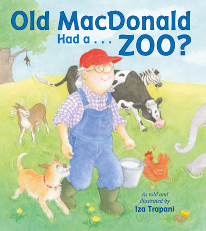 Old MacDonald Had a . . . Zoo? Hardcover by Iza Trapani (Author/Illustrator)