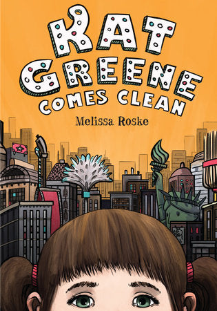 Kat Greene Comes Clean Hardcover by Melissa Roske (Author)