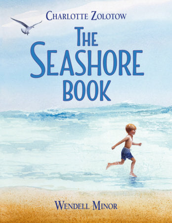 The Seashore Book HC by Charlotte Zolotow (Author); Wendell Minor (Illustrator)