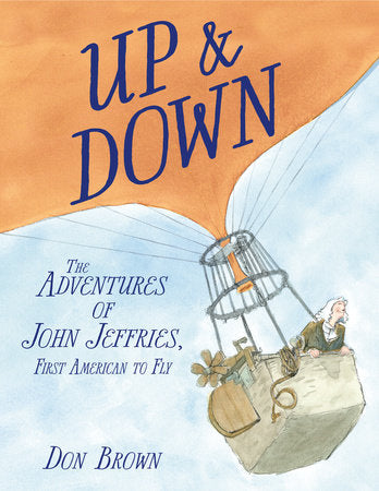 Up & Down Hardcover by Don Brown (Author/Illustrator)
