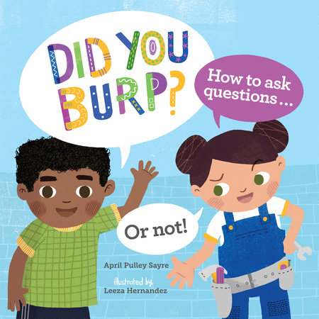 Did You Burp? TR by April Pulley Sayre (Author); Leeza Hernandez (Illustrator)