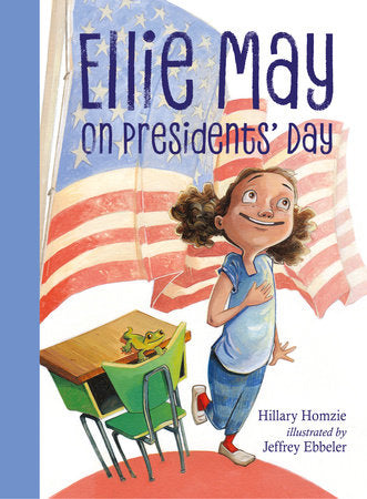 Ellie May on Presidents' Day TR by Hillary Homzie (Author); Jeffrey Ebbeler (Illustrator)