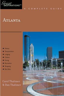 Atlanta Great Destinations Paperback by Carol Thalimer;Dan Thalimer