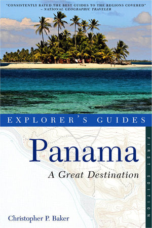 Explorer's Guide Panama Paperback by Christopher P Baker