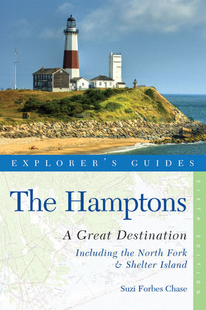 Great Destinations the Hamptons Sixth Edition Paperback by Suzi Forbes Chase