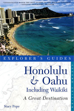 Explorer's Guide Honolulu and Oahu Including Waikiki 2nd Edition Paperback by Stacy Pope