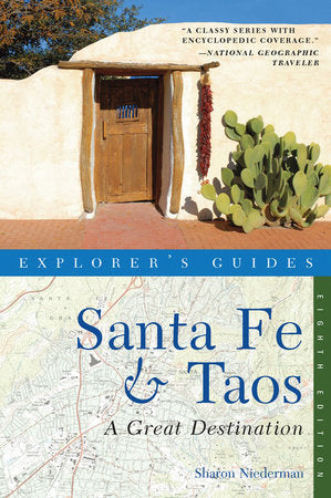 Explorers Guide Santa Fe and Taos Eighth Edition Paperback by Sharon Niederman