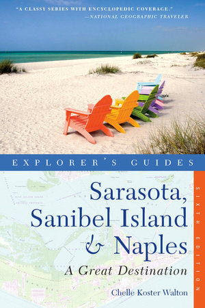 Explorer's Guide Sarasota Sanibel Island and Naples Paperback by Chelle Koster Walton