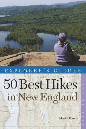 Explorer's Guide 50 Best Hikes in New England Paperback by Marty Basch