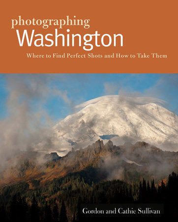 Photographing Washington Paperback by Gordon Sullivan;Cathie Sullivan