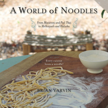 A World of Noodles Paperback by Brian Yarvin