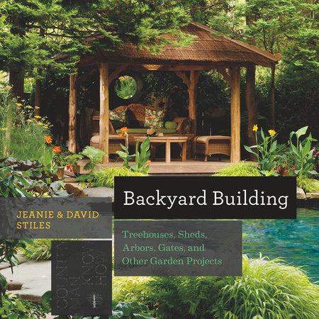 Backyard Building Paperback by Jeanie Stiles;David Stiles