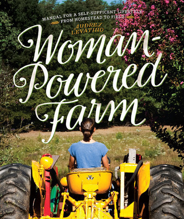 Woman-powered Farm Paperback by Audrey Levatino