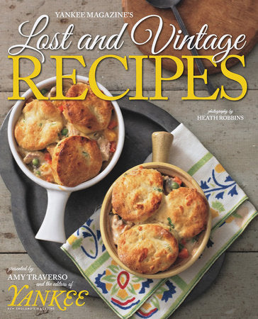 Yankee Magazine's Lost and Vintage Recipes Paperback by Amy Traverso