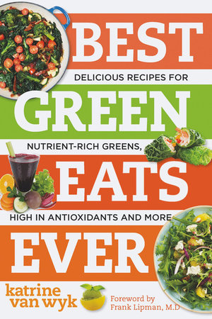 Best Green Eats Ever Paperback by Katrine Van Wyk;Frank Lipman,Md