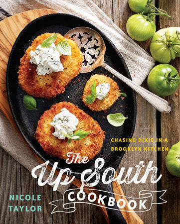 The Up South Cookbook Hardcover by Nicole A Taylor
