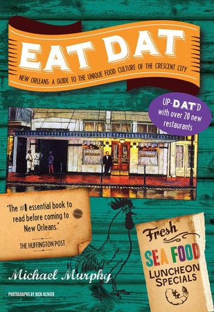 Eat Dat New Orleans Paperback by Michael Murphy