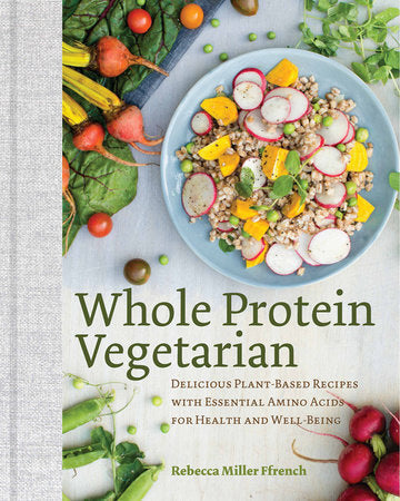 Whole Protein Vegetarian Hardcover by Rebecca Miller Ffrench