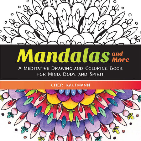 The Mandalas and More Handbook Paperback by Cher Kaufmann