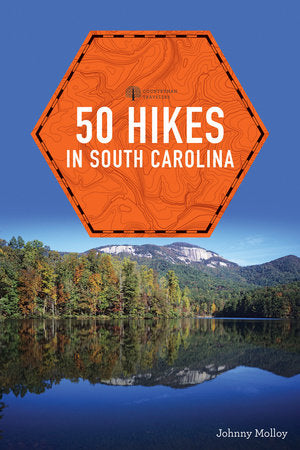 50 Hikes in South Carolina Paperback by Johnny Molloy