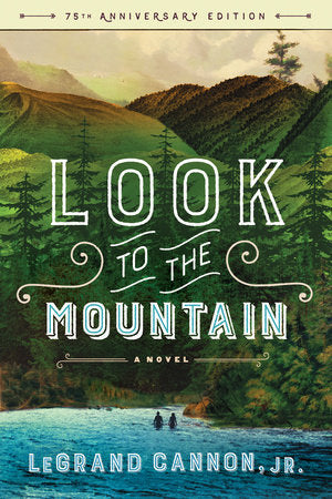 Look to the Mountain Paperback by LeGrand Cannon