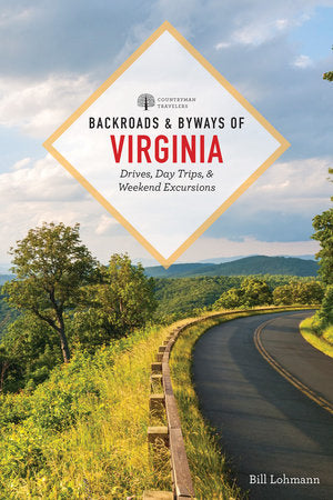 Backroads & Byways of Virginia Paperback by Bill Lohmann