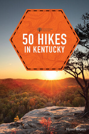 50 Hikes in Kentucky Paperback by Hiram Rogers